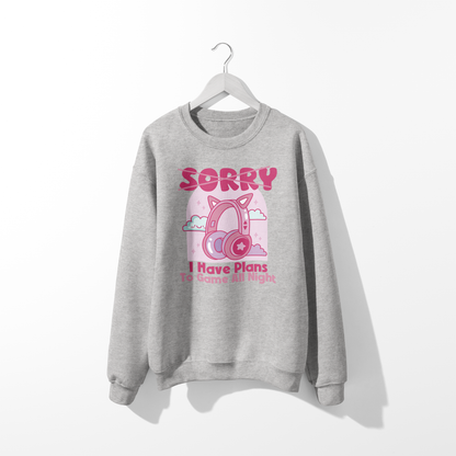 Sorry, I Have Plans To Game Sweatshirt