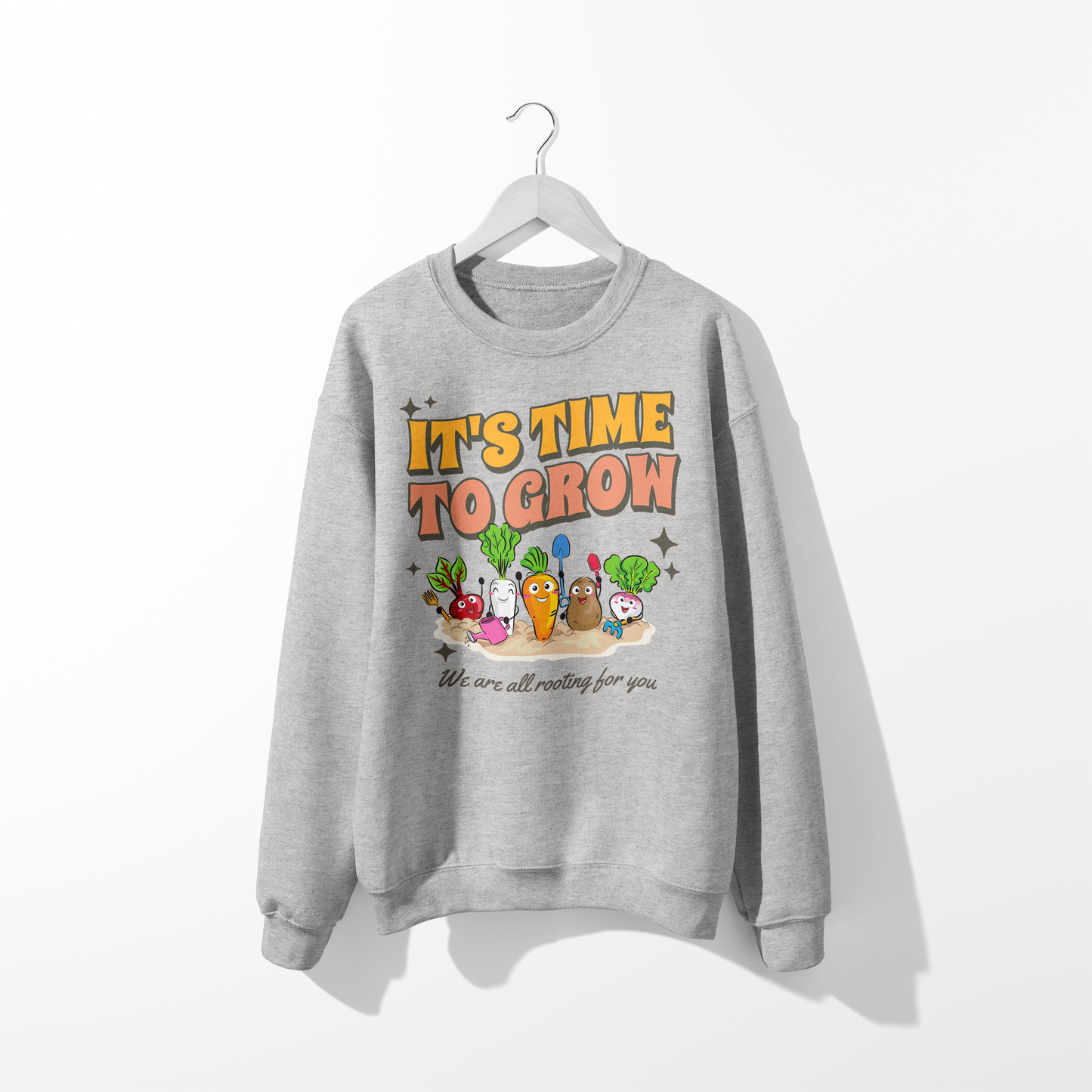 We're All Rooting For You- Gardening Sweatshirt