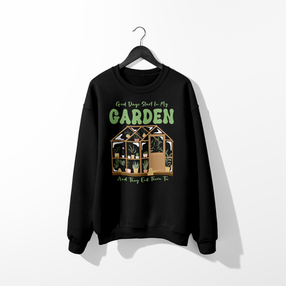 Good Days Start in My Garden Sweatshirt