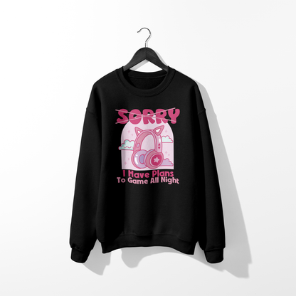 Sorry, I Have Plans To Game Sweatshirt